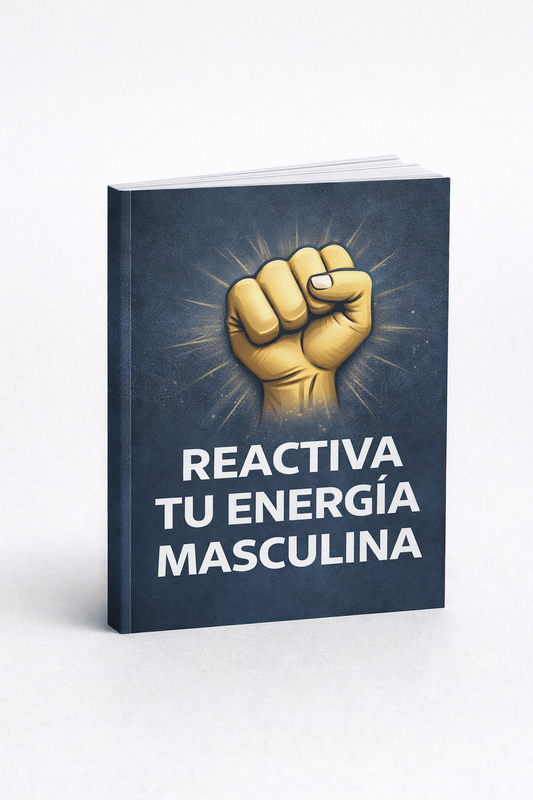 REACTIVA TU ENERGÍA MASCULINA - Guía Oficial